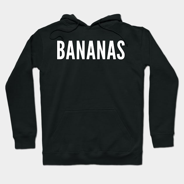 BANANAS Hoodie by Coolsville